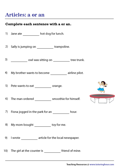 Complete Sentences with a or an