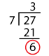 Dividing 27 by 7 - 6 left over