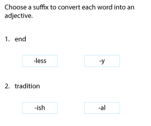 Adding Suffixes to Make Adjectives