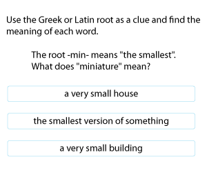 Identifying the meanings of words derived from Greek and Latin roots
